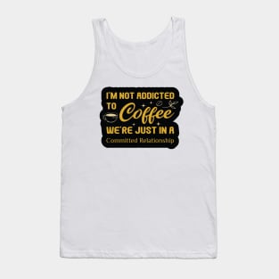 Addicted to Coffee Tank Top